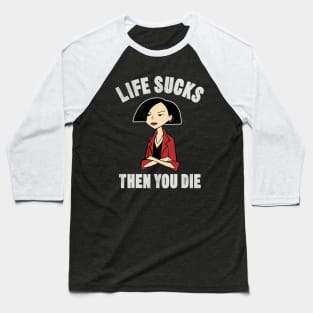 Life Girl And Day Baseball T-Shirt